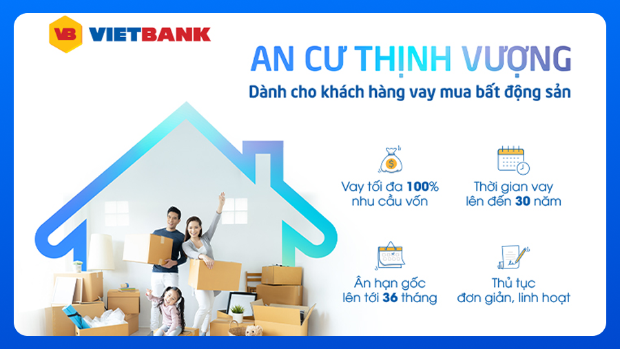 Vay mua bất động sản linh hoạt cùng Vietbank